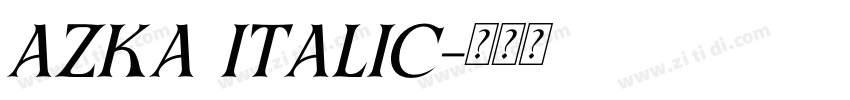 AZKA ITALIC字体转换